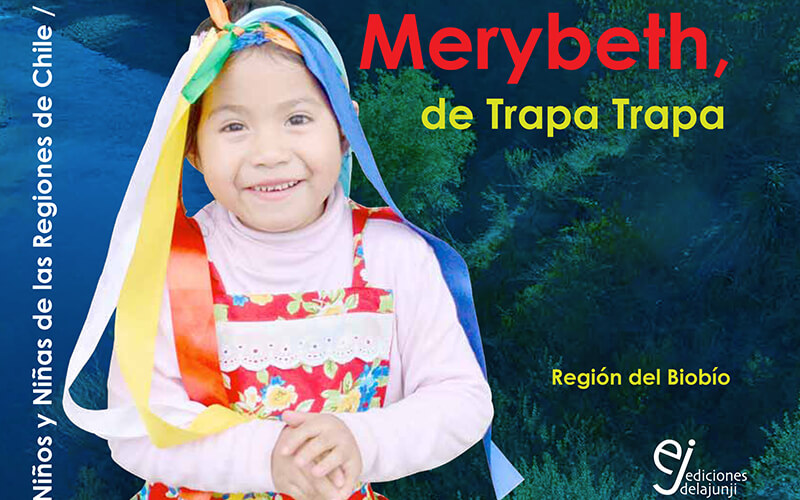 Colección “Historia de niños y niñas de las regiones de Chile” Merybeth de Trapa Trapa