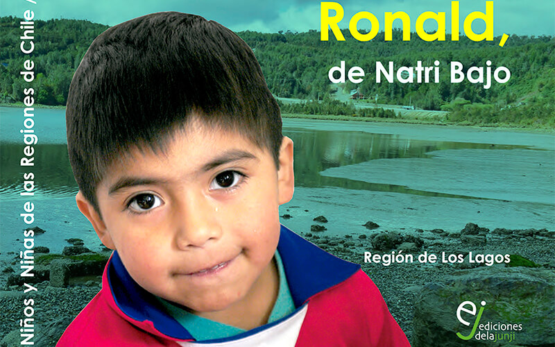 Colección “Historia de niños y niñas de las regiones de Chile” Ronald de Natri Bajo