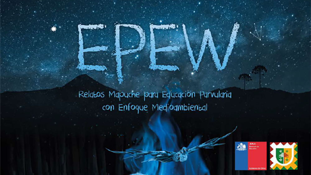 EPEW Relatos Mapuche para la Educación Parvularia con Enfoque Medioambiental